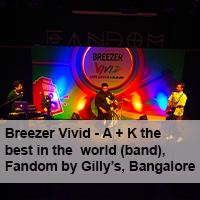 Breezer Vivid A + K the best in the world (band) Fandom by Gilly’s Bangalore